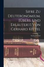 Sifre Zu Deuteronomium. [ubers. Und Erlautert] Von Gerhard Kittel