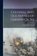 Colonial And Old Houses Of Greenwich, N.j