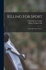 Killing For Sport: Essays By Various Writers