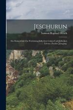 Jeschurun: Ein Monatsblatt zur Förderung jüdischen Geistes und jüdischen Lebens. Zweiter Jahrgang.