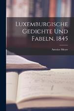Luxemburgische Gedichte und Fabeln, 1845