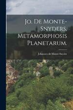 Jo. De Monte-Snyders, Metamorphosis Planetarum.