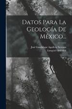 Datos Para La Geologia De Mexico...