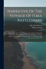 Narrative Of The Voyage Of H.m.s. Rattlesnake: Commanded By The Late Captain Owen Stanley During The Years 1846-1850, Including Discoveries And Surveys In New Guinea, The Louisiade Archipelago, Etc., To Which Is Added The Account Of Mr. E. B