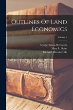 Outlines Of Land Economics; Volume 1