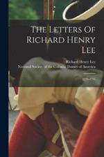 The Letters Of Richard Henry Lee: 1779-1794