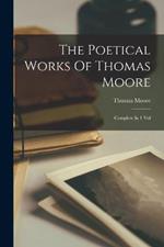 The Poetical Works Of Thomas Moore: Complete In 1 Vol