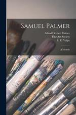 Samuel Palmer: A Memoir