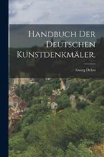 Handbuch der Deutschen Kunstdenkmäler.