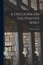 A Discourse On The Positive Spirit