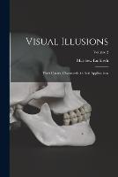 Visual Illusions: Their Causes, Characteristics And Applications; Volume 2