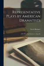 Representative Plays by American Dramatists: 1856-1911: Paul Kauvar; or, Anarchy