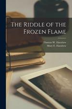 The Riddle of the Frozen Flame