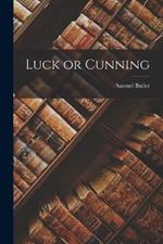 Luck or Cunning