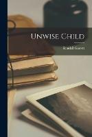 Unwise Child