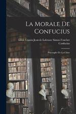 La Morale de Confucius: Philosophe de la Chine