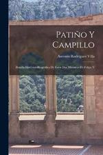 Patiño y Campillo: Reseña Histórico-biográfica de Estos dos Ministros de Felipe V