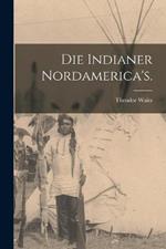 Die Indianer Nordamerica's.