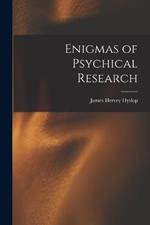 Enigmas of Psychical Research