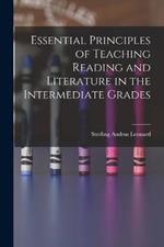 Essential Principles of Teaching Reading and Literature in the Intermediate Grades