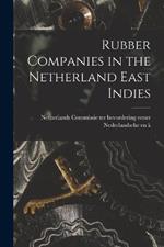Rubber Companies in the Netherland East Indies