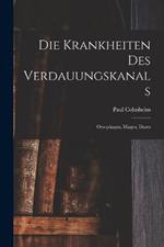 Die Krankheiten des Verdauungskanals: Oesophagus, Magen, Darm