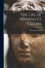 The Life of Benvenuto Cellini