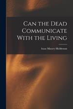 Can the Dead Communicate With the Living