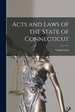 Acts and Laws of the State of Connecticut