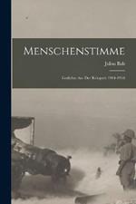 Menschenstimme: Gedichte aus der Kriegzeit 1914-1918