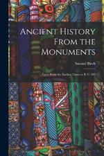 Ancient History From the Monuments: Egypt From the Earliest Times to B. C. 300