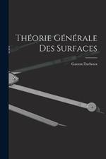 Theorie Generale des Surfaces