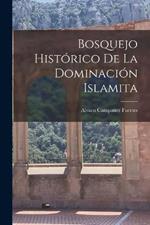 Bosquejo Historico de la Dominacion Islamita