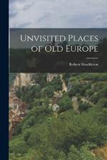 Unvisited Places of Old Europe