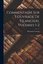 Commentaire Sur L'ouvrage De Filangieri, Volumes 1-2