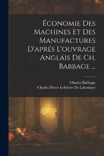 Économie Des Machines Et Des Manufactures D'aprés L'ouvrage Anglais De Ch. Babbage ...