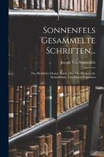 Sonnenfels Gesammelte Schriften...: Das Weibliche Orakel. Briefe UEber Die Wienerische Schaubuhne, Von Einem Franzosen