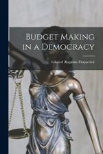 Budget Making in a Democracy