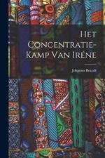 Het Concentratie-Kamp Van Irene