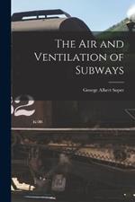 The Air and Ventilation of Subways