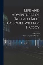 Life and Adventures of Buffalo Bill, Colonel William F. Cody