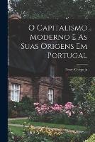 O Capitalismo Moderno E As Suas Origens Em Portugal