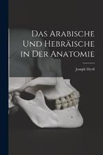 Das Arabische Und Hebraische in Der Anatomie