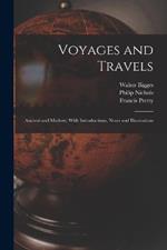 Voyages and Travels: Ancient and Modern, With Introductions, Notes and Illustrations