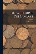 De La Reforme Des Banques