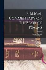 Biblical Commentary on TheBook of Psalms