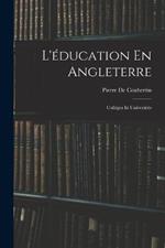 L'éducation En Angleterre: Collèges Et Universités