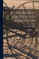 A Text Book of the Physics of Agriculture