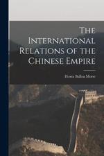 The International Relations of the Chinese Empire