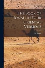 The Book of Jonah in Four Oriental Versions